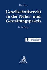 Gesellschaftsrecht in der Notar- und Gestaltungspraxis - 