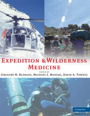 Expedition and Wilderness Medicine -  Gregory H. Bledsoe,  Michael J. Manyak,  David A. Townes