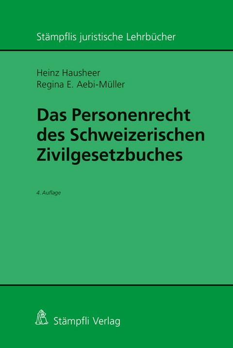 Das Personenrecht des Schweizerischen Zivilgesetzbuches - Heinz Hausheer, Regina E. Aebi-Müller