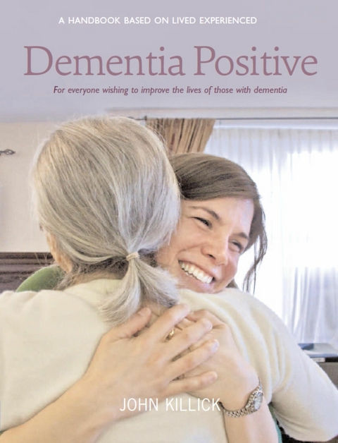 Dementia Positive - John Killick