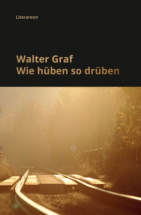 Wie hüben so drüben - Walter Graf