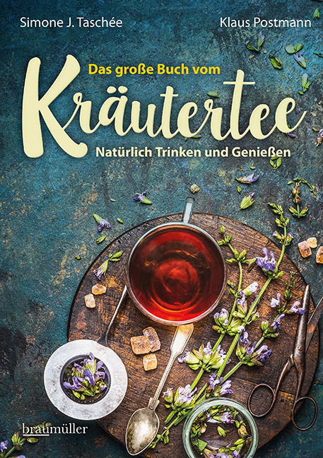 Das große Buch vom Kräutertee - Simone J. Taschée, Klaus Postmann