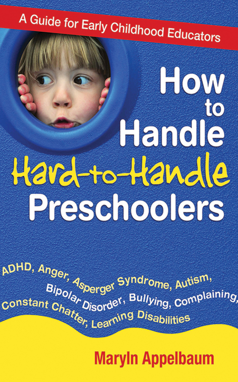 How to Handle Hard-to-Handle Preschoolers -  Maryln Appelbaum