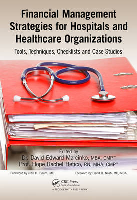 Financial Management Strategies for Hospitals and Healthcare Organizations - 