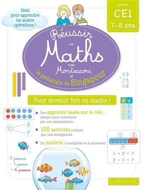 Réussir en maths avec Montessori et la pédagogie de Singapour : spécial CE1, 7-8 ans - Delphine Urvoy