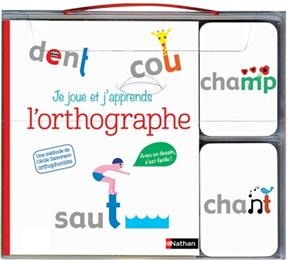 Je joue et j'apprends l'orthographe - Cécile Zamorano