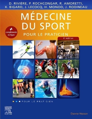 Médecine du sport - Richard Amoretti, Xavier Bigard, Hugues Monod, Daniel Rivière, Pierre Rochcongar