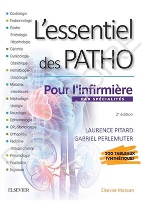 L'essentiel des patho : par spécialités : pour l'infirmière - Laurence Rousseau-Pitard, Gabriel Perlemuter