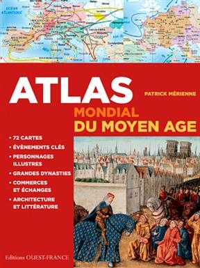 Atlas mondial du Moyen Age - Patrick (1954-....) Mérienne