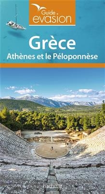 Grèce : Athènes et le Péloponnèse