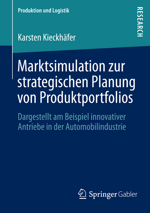 Marktsimulation zur strategischen Planung von Produktportfolios - Karsten Kieckhäfer