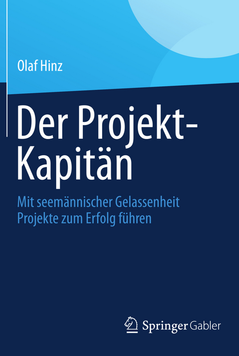 Der Projekt-Kapitän - Olaf Hinz