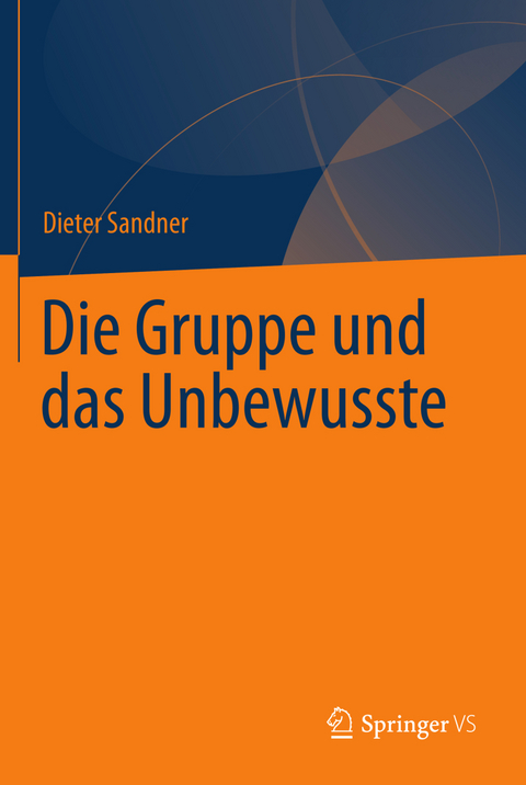 Die Gruppe und das Unbewusste - Dieter Sandner