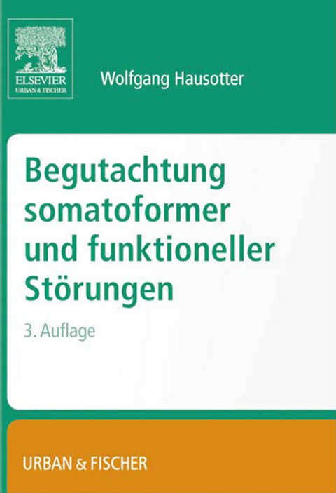 Begutachtung somatoformer und funktioneller Störungen -  Wolfgang Hausotter