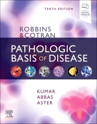 Robbins & Cotran Pathologic Basis of Disease - Vinay Kumar, Abul K. Abbas, Jon C. Aster