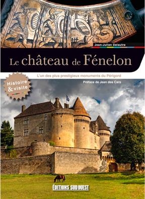 LE CHATEAU DE FENELON -  DELAUTRE JEAN-JULIEN