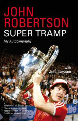 John Robertson: Super Tramp -  John Lawson,  John Robertson