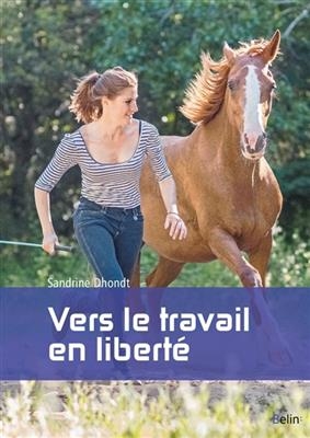 Vers le travail en liberté - Sandrine Dhondt