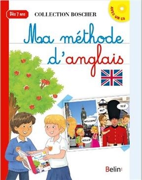 Ma méthode d'anglais : dès 7 ans - Christopher (19..-.... James,  auteur de méthodes d'anglais)