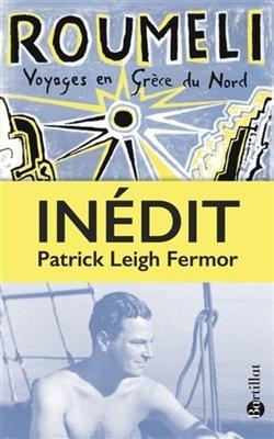 Roumeli : voyages en Grèce du Nord - Patrick Leigh Fermor