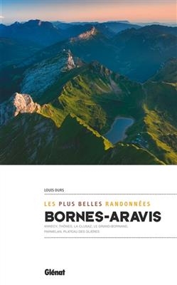 Bornes-Aravis : les plus belles randonnées - Louis Ours