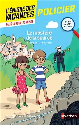 Le mystère de la source : du CP au CE1, 6-7 ans : conforme aux programmes - Karine Tercier