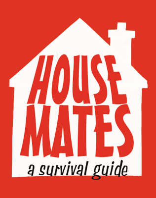 Housemates : A Survival Guide -  Jessica Barrah