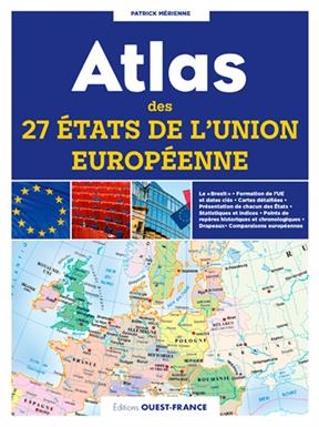 Atlas des 27 Etats de l'Union européenne : cartes, statistiques et drapeaux - Patrick (1954-....) Mérienne