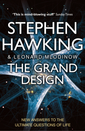 Grand Design -  Stephen Hawking,  Leonard Mlodinow