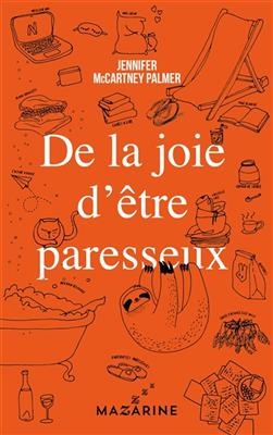 De la joie d'être paresseux - Jennifer McCartney Palmer