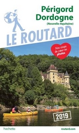 Guide Du Routard Périgord, Dordogne 2019 - (Nouvelle-Aquitaine) - 