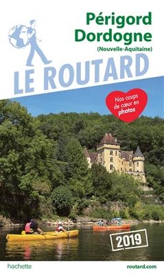 Guide Du Routard Périgord, Dordogne 2019 - (Nouvelle-Aquitaine)