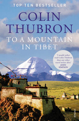 To a Mountain in Tibet -  Colin Thubron