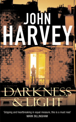 Darkness and Light -  John Harvey