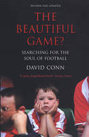 Beautiful Game? -  David Conn