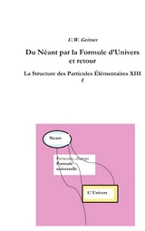 Du Néant à la Formule Universelle et retour - Uwe Geitner