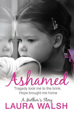 Ashamed -  Laura Walsh