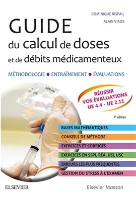 Guide du calcul de doses et de débits médicamenteux : méthodologie, entraînement, évaluations - Dominique Rispail, Alain Viaux