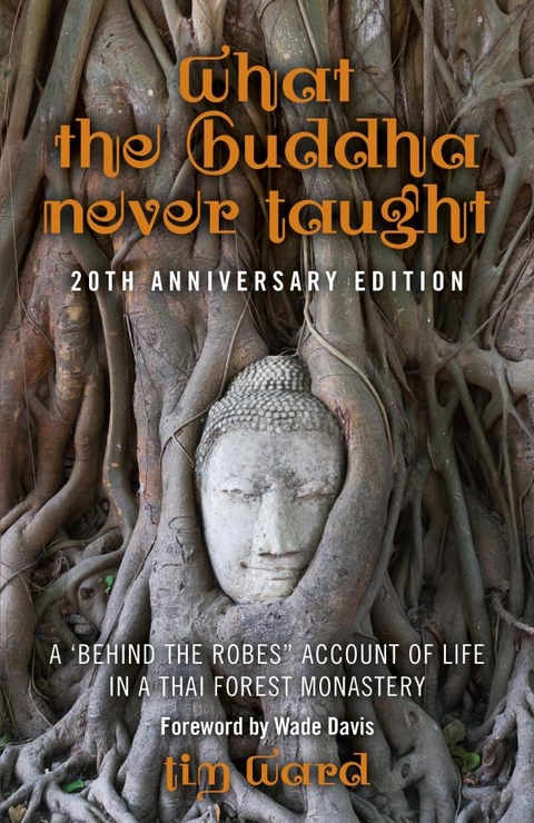 What the Buddha Never Taught -  Tim Ward