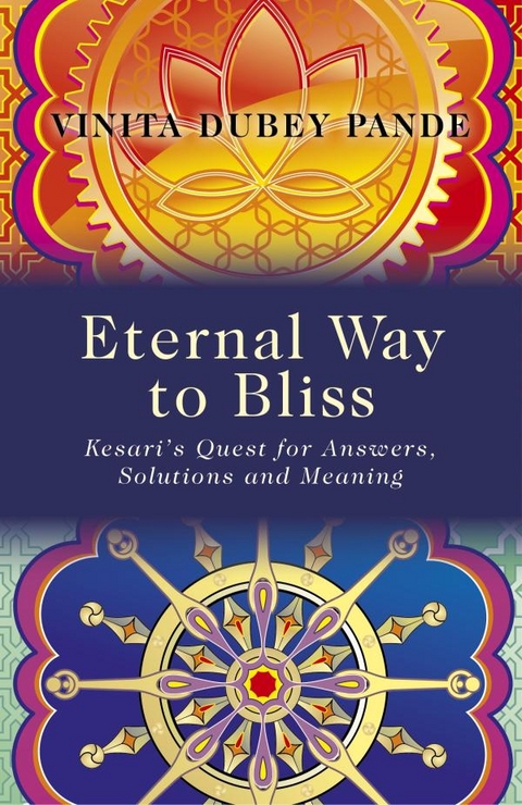 Eternal Way to Bliss -  Vinita Dubey Pande