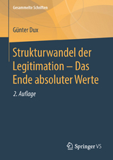 Strukturwandel der Legitimation – Das Ende absoluter Werte - Günter Dux