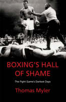 Boxing's Hall of Shame -  Thomas Myler