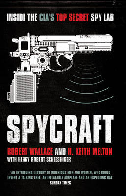 Spycraft -  H. Keith Melton,  Henry Robert Schlesinger,  Robert Wallace