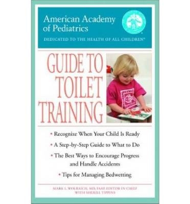 American Academy of Pediatrics Guide to Toilet Training -  American Academy of Pediatrics