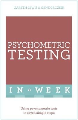 Psychometric Testing In A Week -  Gene Crozier,  Gareth Lewis