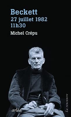 Beckett, 27 juillet 1982, 11 h 30 - Michel (1954-....) Crépu