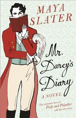 Mr Darcy's Diary -  Maya Slater