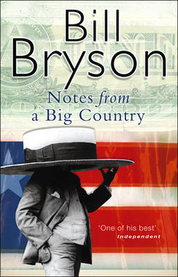 Notes From A Big Country -  Bill Bryson