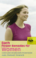 Bach Flower Remedies For Women -  Judy Howard