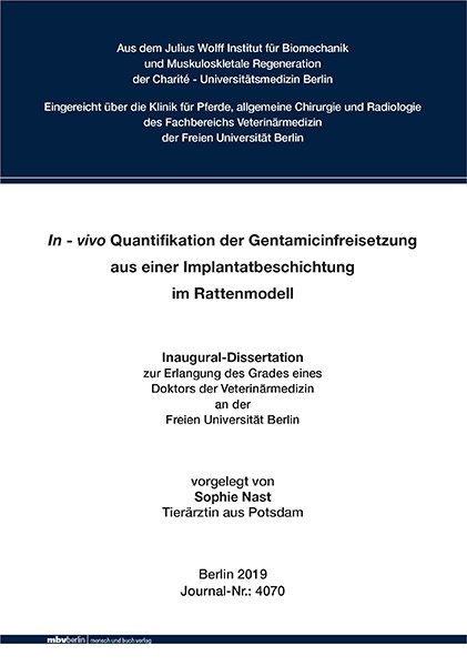 In-vivo Quantifikation der Gentamicinfreisetzung aus einer Implantatbeschichtung im Rattenmodell - Sophie Nast